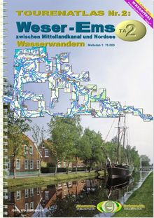 TourenAtlas Wasserwandern / TA2  Weser-Ems: zwischen Mittellandkanal und Nordsee