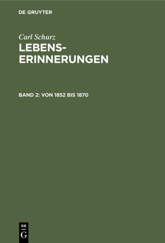Von 1852 bis 1870 (Carl Schurz: Lebenserinnerungen)