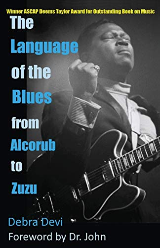 Debra Devi The Language Of The Blues, From Alcorub To Zuzu