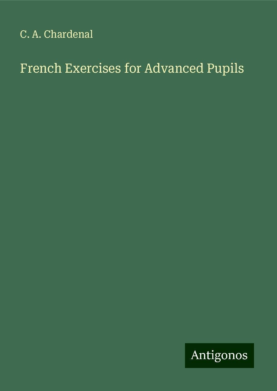 French Exercises for Advanced Pupils