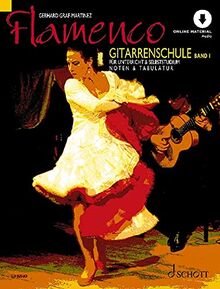 Flamenco: Gitarrenschule für Unterricht und Selbststudium. Band 1. Gitarre.