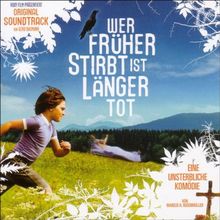 Wer Früher Stirbt, Ist Länger Tot