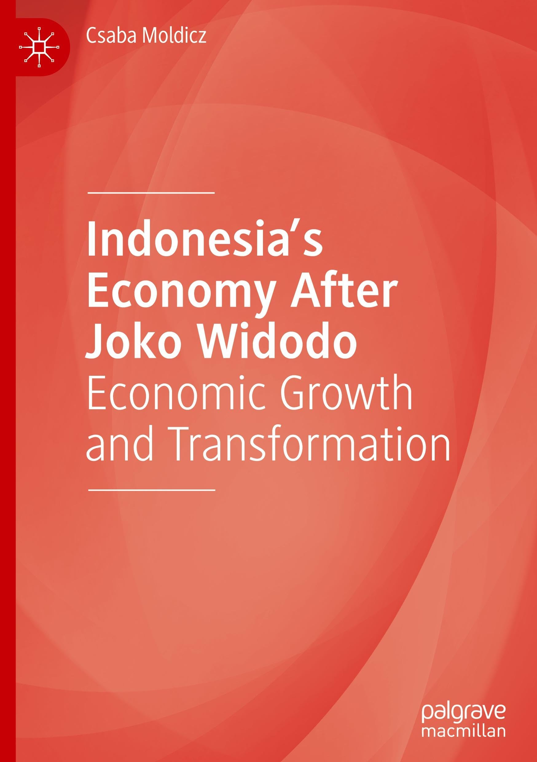 Indonesia’s Economy After Joko Widodo: Economic Growth and Transformation