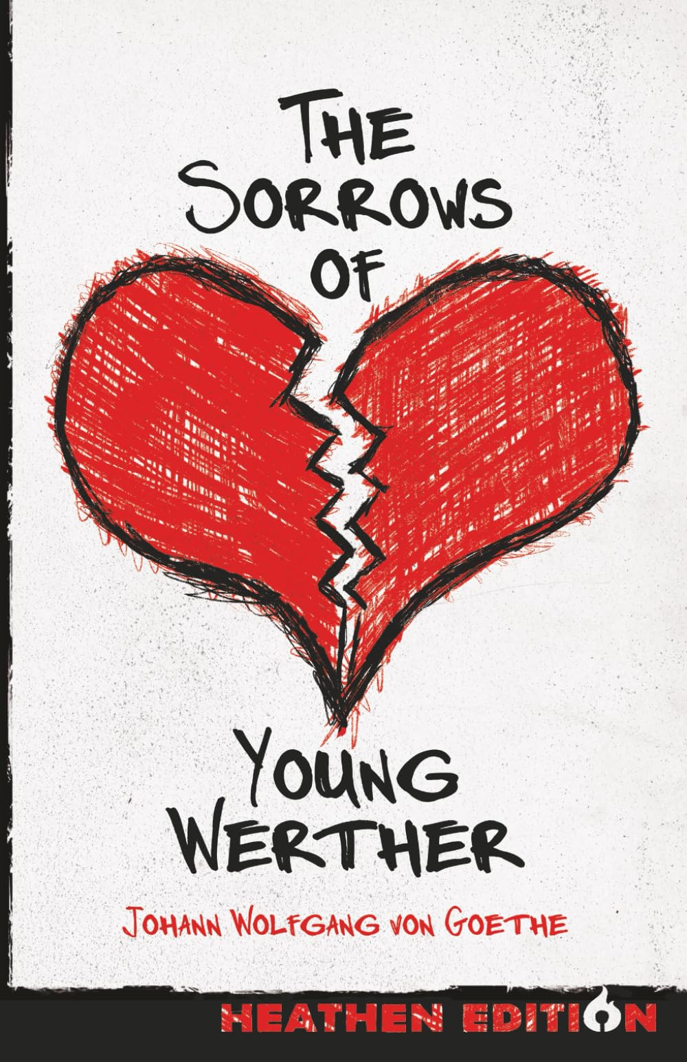 The Sorrows of Young Werther (Heathen Edition)