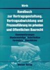 Handbuch zur Vertragsgestaltung,Vertragsabwicklung und Prozessfuehrung im privaten und oeffentlichen Baurecht. 2 Bde