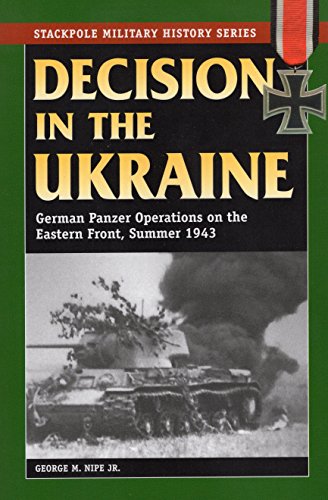 DECISION IN THE UKRAINE: GERMAPB (Stackpole Military History)