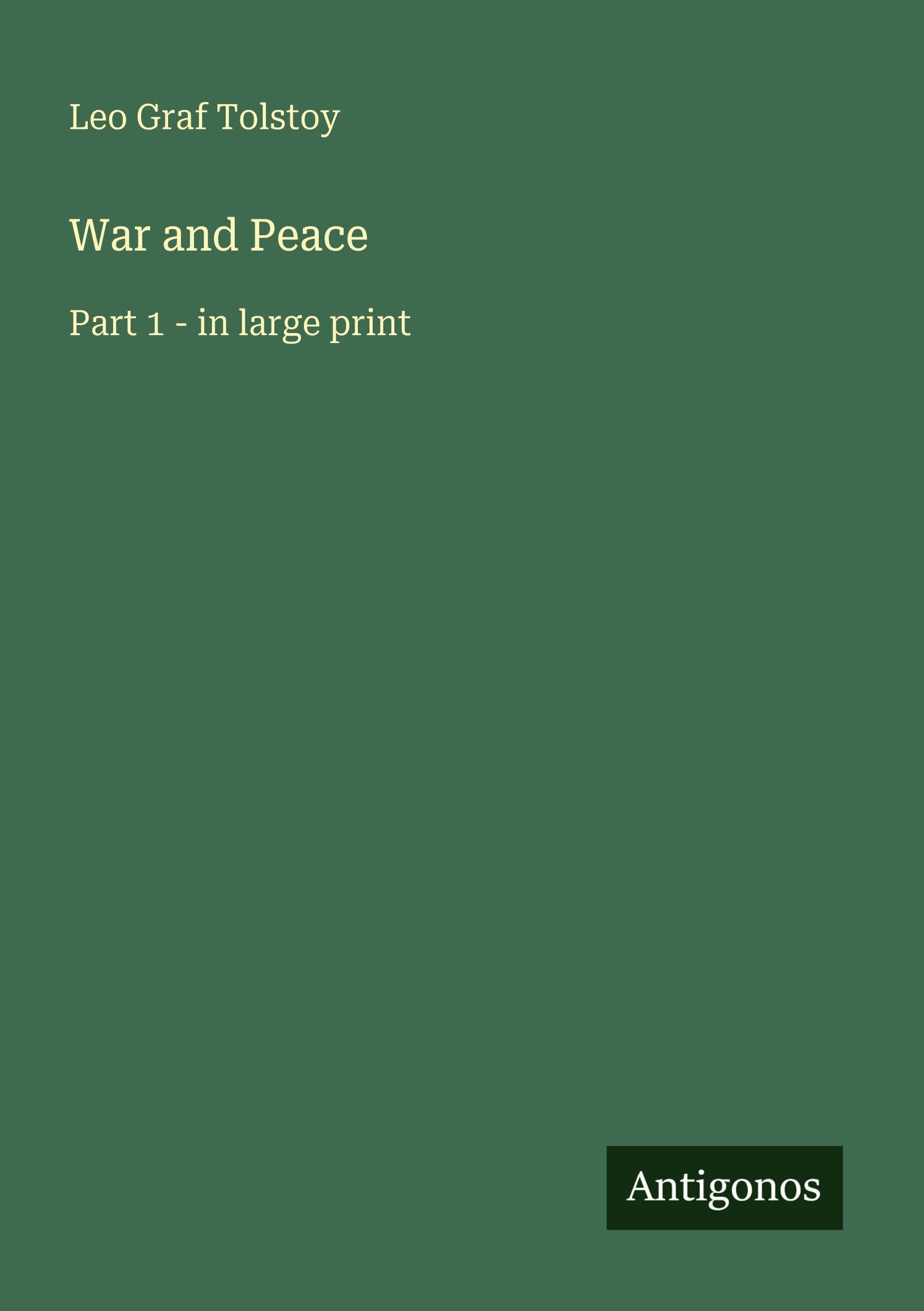 War and Peace: Part 1 - in large print