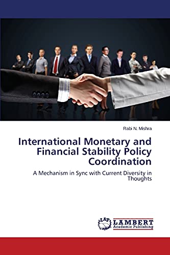 International Monetary and Financial Stability Policy Coordination: A Mechanism in Sync with Current Diversity in Thoughts
