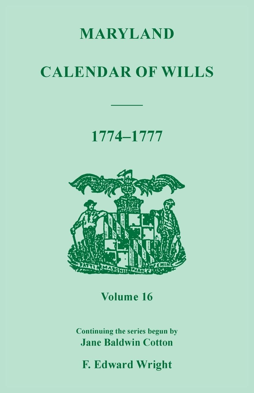 Maryland Calendar of Wills, Volume 16