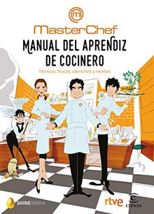 Manual del aprendiz de cocinero : técnicas, trucos, utensilios y recetas (Fuera de colección)