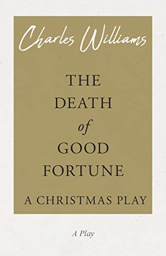 The Death of Good Fortune - A Christmas Play