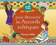 La petite boîte des enfants pour découvrir les principes toltèques