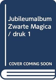 Jubileumalbum Zwarte Magica / druk 1