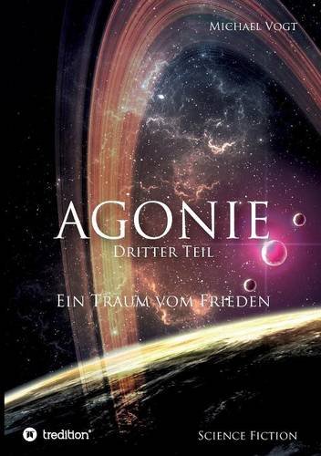 Agonie - Dritter Teil - Michael Vogt Kartoniert (TB)