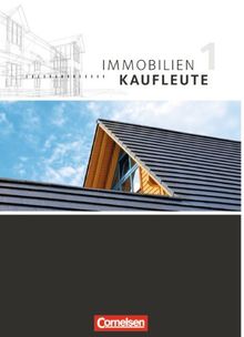 Immobilienkaufleute - Neubearbeitung: Band 1: Lernfelder 1-5 - Schülerbuch