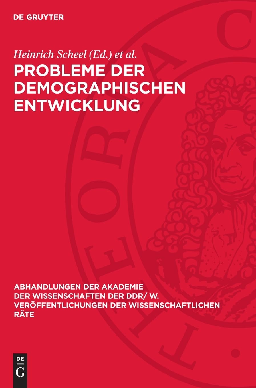 Probleme der demographischen Entwicklung: 27. Tagung des Wissenschaftlichen Rates für die wirtschaftswissenschaftliche Forschung bei der Akademie der ... der Wissenschaftlichen Räte, 1979,5)