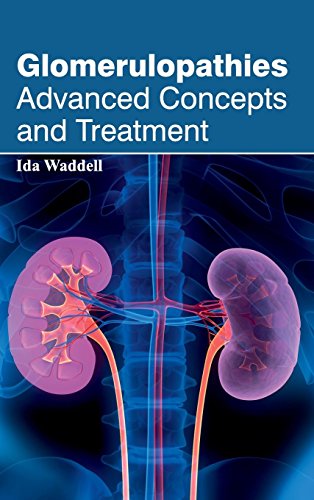 Glomerulopathies: Advanced Concepts and Treatment