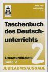 Taschenbuch des Deutschunterrichts Band 2: Literaturdidaktik: Klassische Form, Trivialliteratur, Gebrauchstexte