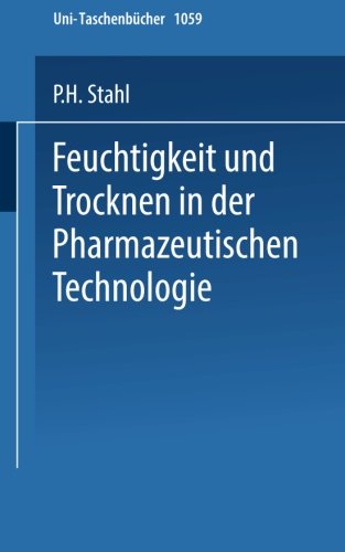 Feuchtigkeit und Trocknen in der pharmazeutischen Technologie (Universitätstaschenbücher) (German Edition)