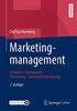 Marketingmanagement: Strategie - Instrumente - Umsetzung - Unternehmensführung