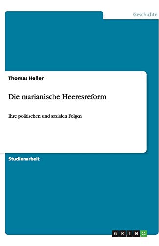 Die marianische Heeresreform: Ihre politischen und sozialen Folgen