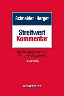 Streitwert-Kommentar: für Zivilprozess und FamFG-Verfahren