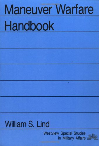 Maneuver Warfare Handbook (WESTVIEW SPECIAL STUDIES IN MILITARY AFFAIRS)