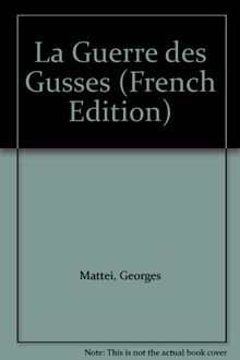 La guerre des gusses