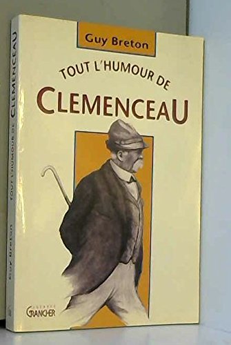 Tout L'humour De Clemenceau (grancher Divers)