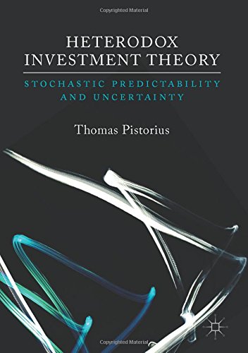 Heterodox Investment Theory: Stochastic Predictability and Uncertainty