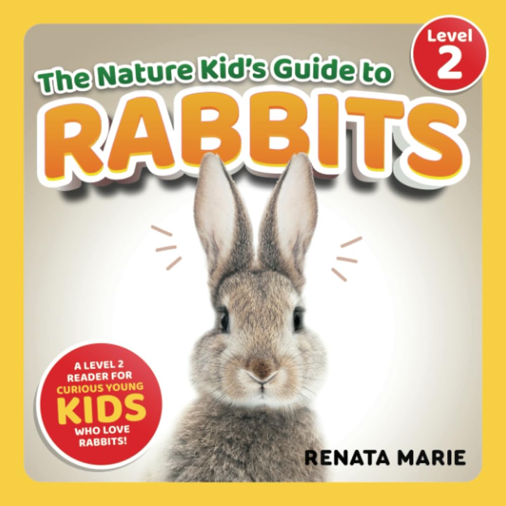 The Nature Kid's Guide to Rabbits