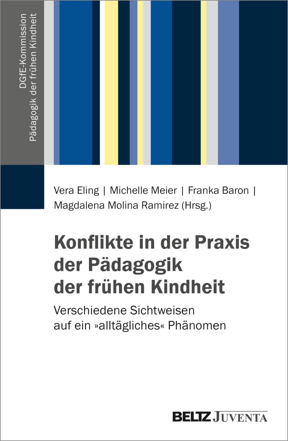 Konflikte in der Praxis der Pädagogik der frühen Kindheit