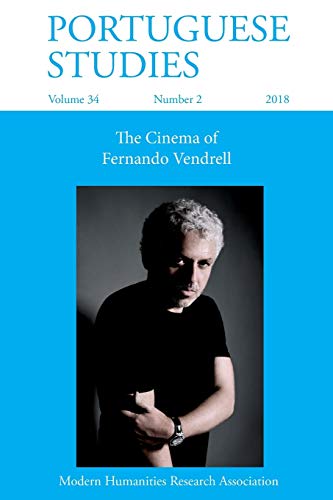 Portuguese Studies 34: 2 (2018): The Cinema of Fernando Vendrell