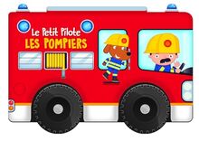 Le petit pilote Les pompiers