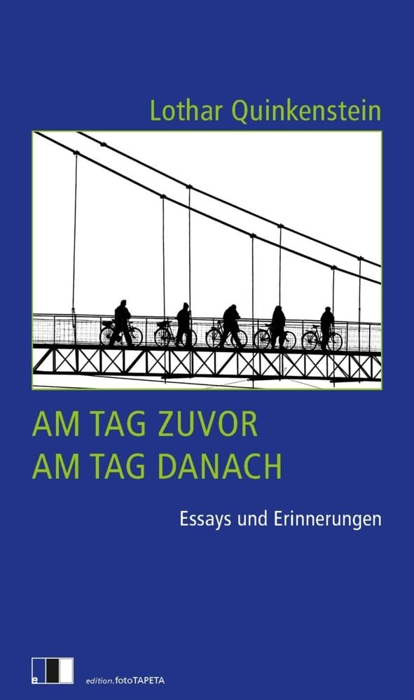 Quinkenstein, Lothar: Am Tag zuvor, am Tag danach