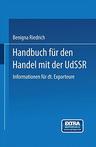 Handbuch für den Handel mit der UdSSR: Informationen für deutsche Exporteure