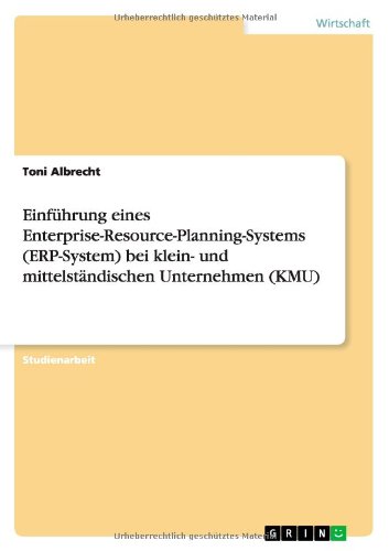 Einführung eines Enterprise-Resource-Planning-Systems (ERP-System) bei klein- und mittelständischen Unternehmen (KMU)