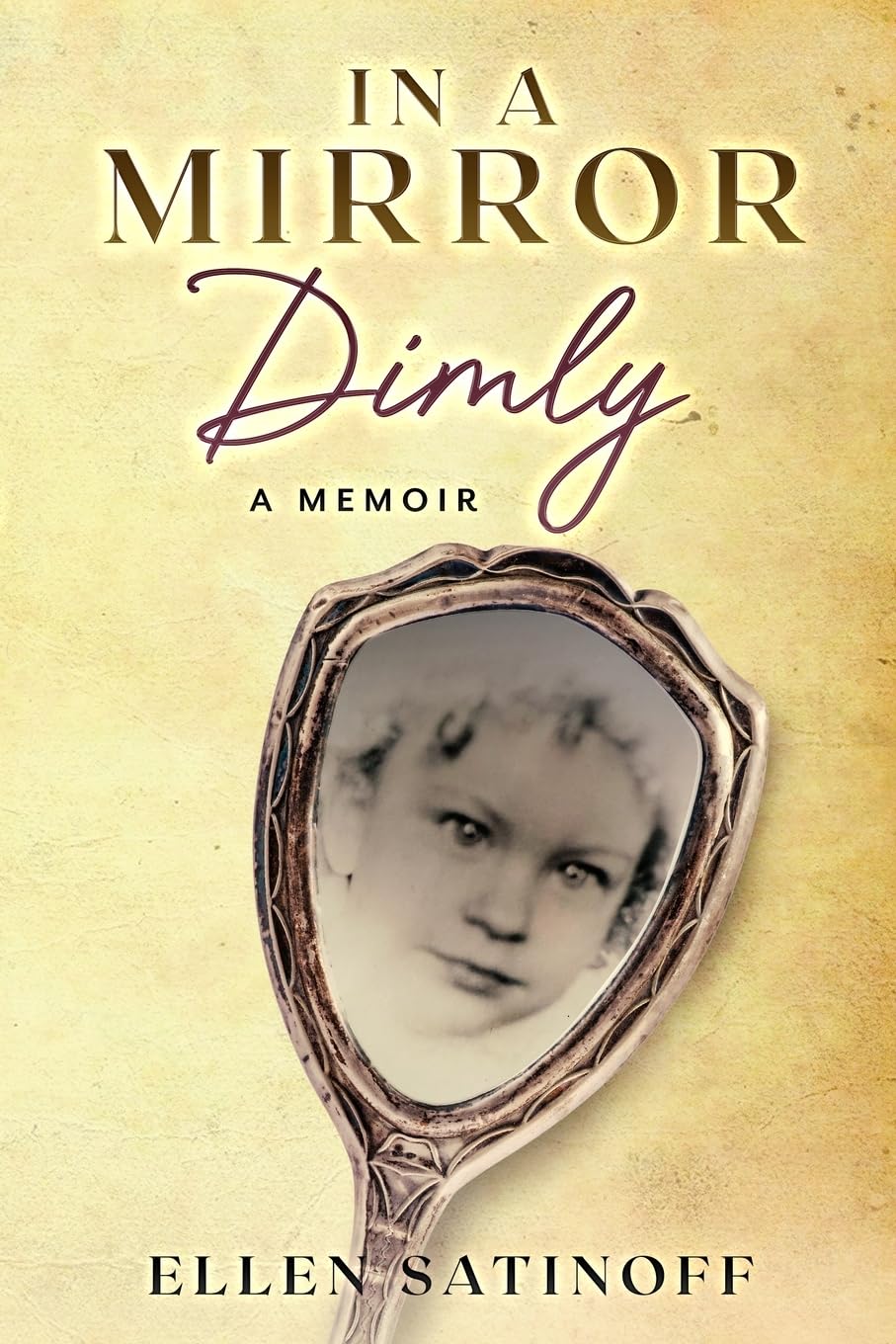 In a Mirror Dimly: A Memoir