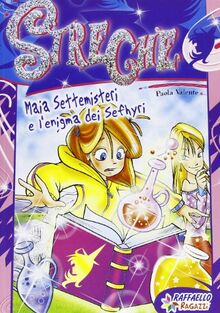 Maia Settemisteri e l'enigma dei Sefhyri. Streghe