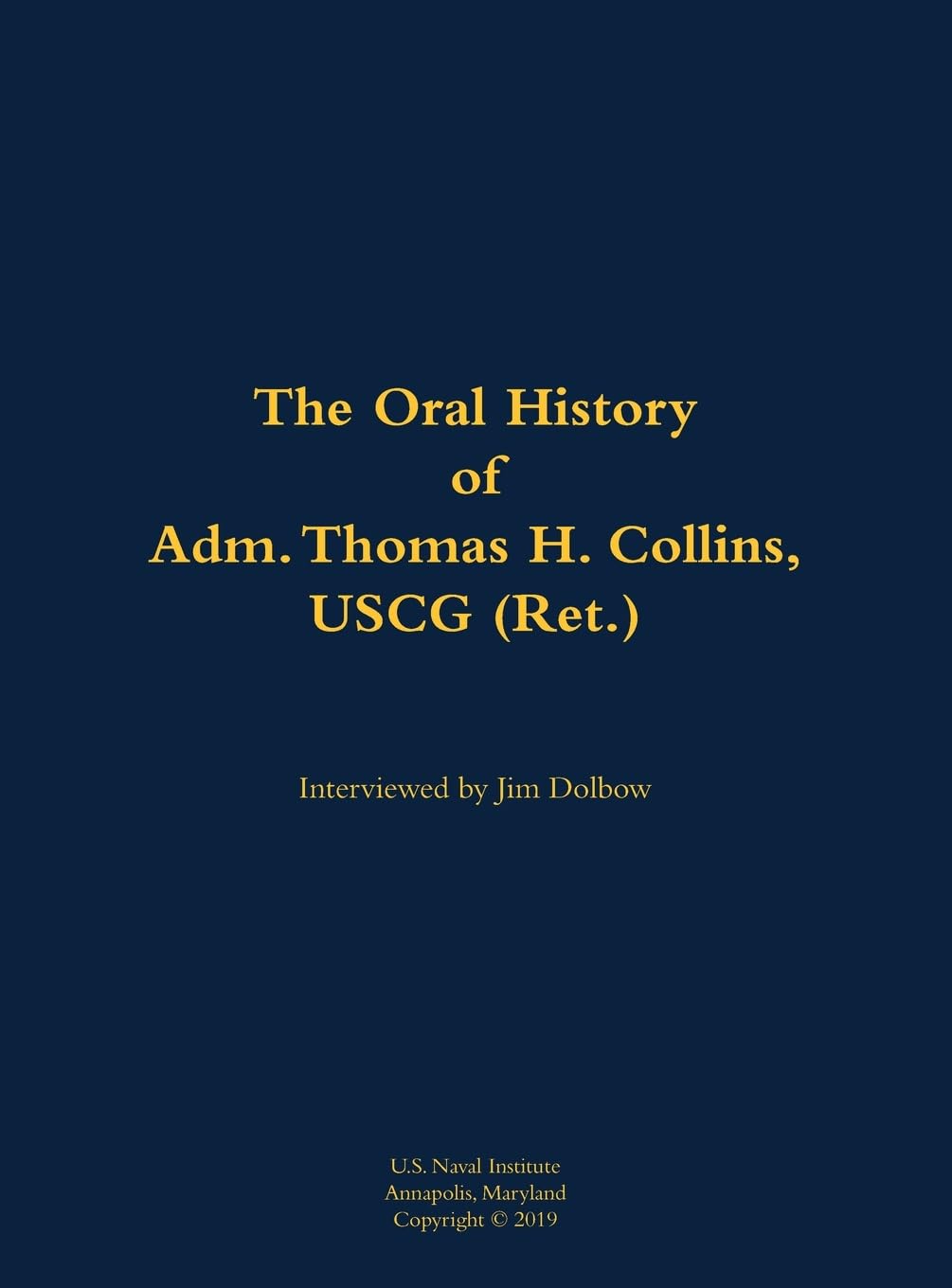 The Oral History of Adm. Thomas H. Collins, USCG (Ret.): 1946-