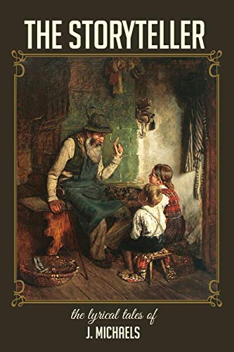 The Storyteller: The Lyrical Tales of J. Michaels