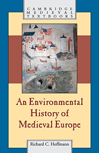 An Environmental History of Medieval Europe (Cambridge Medieval Textbooks)