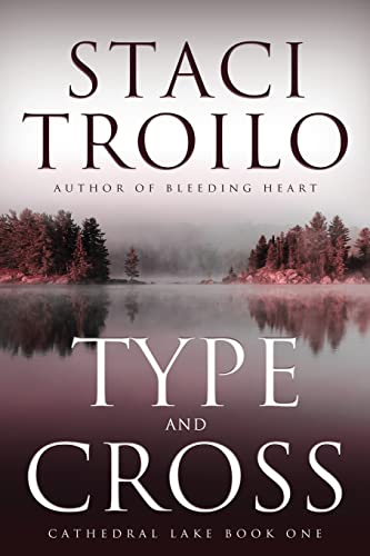 Type and Cross (Cathedral Lake, Band 1)