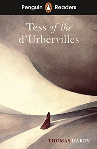Thomas Hardy Penguin Readers Level 6, Tess Of The D'Urbervilles (Elt Graded Reader)