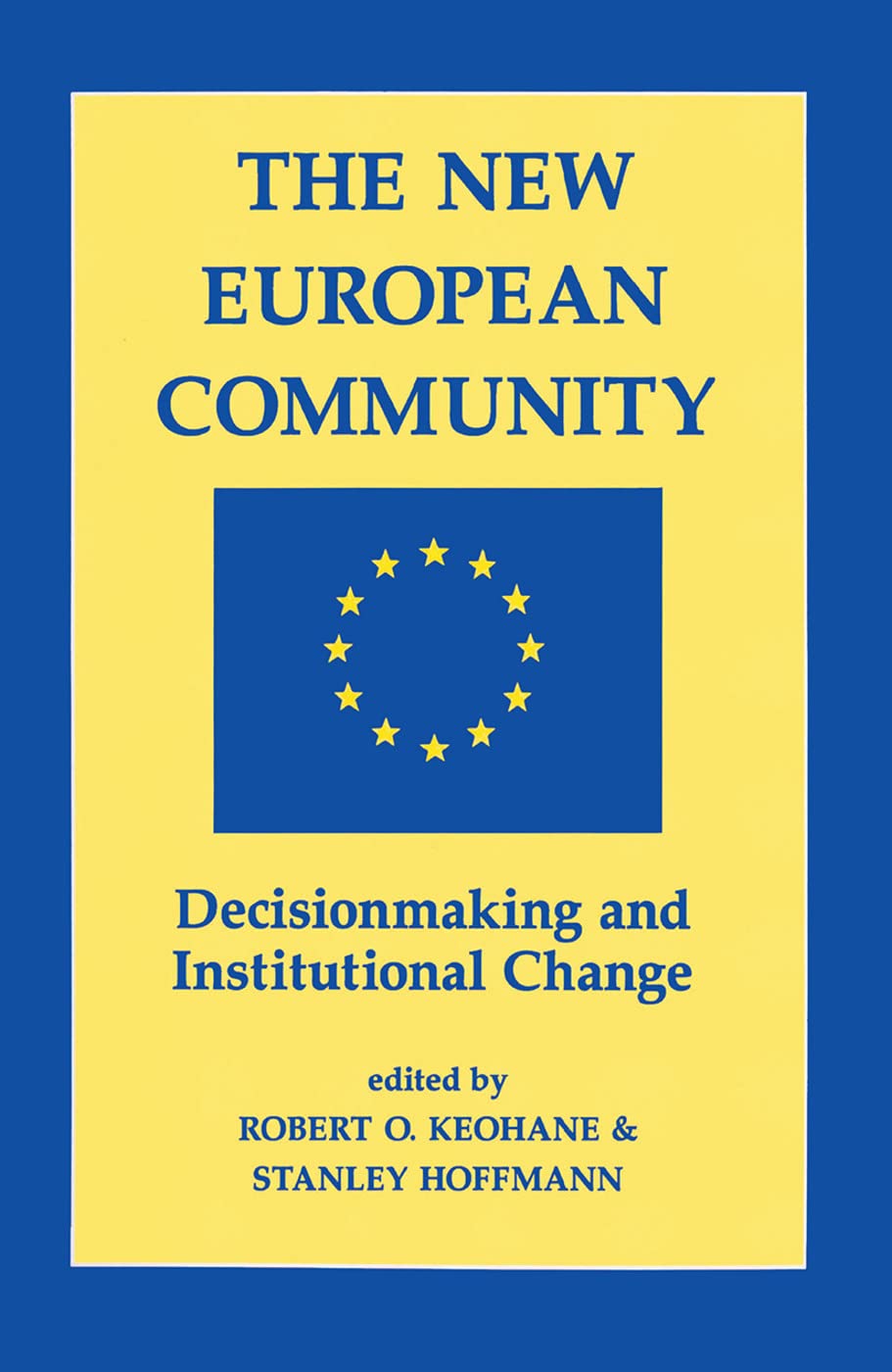 The New European Community: Decisionmaking And Institutional Change