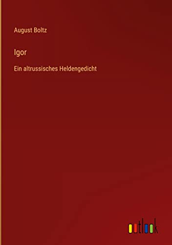Igor: Ein altrussisches Heldengedicht