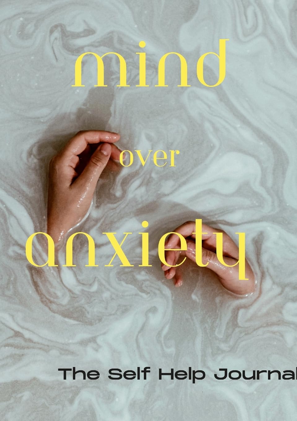 Mind Over Anxiety: Anxiety Journal
