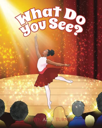 What Do You See?: A Children’s Book About Diversity, Inclusion and Black History