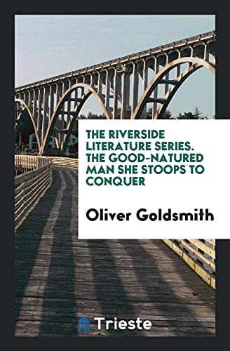 Die Buchhandlung in Oelde hat das Buch The Riverside Literature Series. The Good-Natured Man She Stoops to Conquer