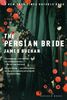 The Persian Bride: A Novel